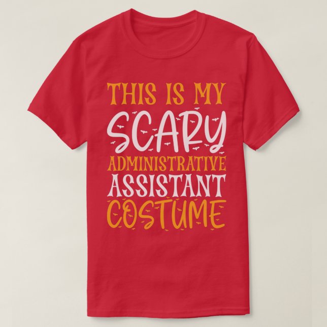 This Is My Scary Administrative Assistant Costume T-Shirt (Design Front)