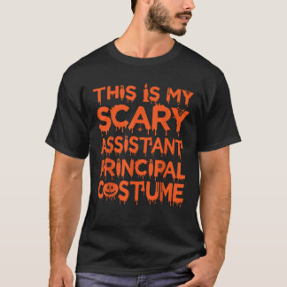 This Is My Scary Assistant Principal Costume Funny T-Shirt
