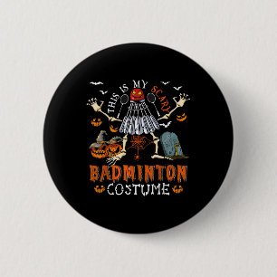 This Is My Scary Badminton Costume Halloween Skele 6 Cm Round Badge