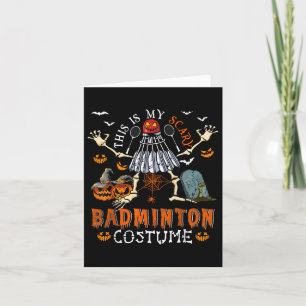 This Is My Scary Badminton Costume Halloween Skele Card