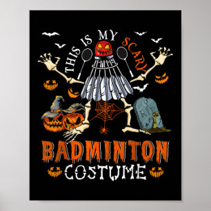 This Is My Scary Badminton Costume Halloween Skele Poster