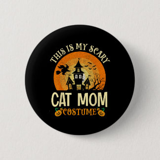 This Is My Scary Cat Mum Costume Halloween  6 Cm Round Badge