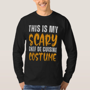 This Is My Scary Chef de Cuisine Costume Funny Hal T-Shirt