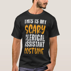 This Is My Scary Clerical Assistant Costume Funny T-Shirt