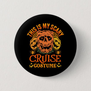 This Is My Scary Cruise Costume Funny Halloween 6 Cm Round Badge
