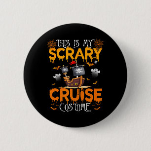 This Is My Scary Cruise Costume Halloween Sailing  6 Cm Round Badge