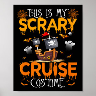 This Is My Scary Cruise Costume Halloween Sailing Poster