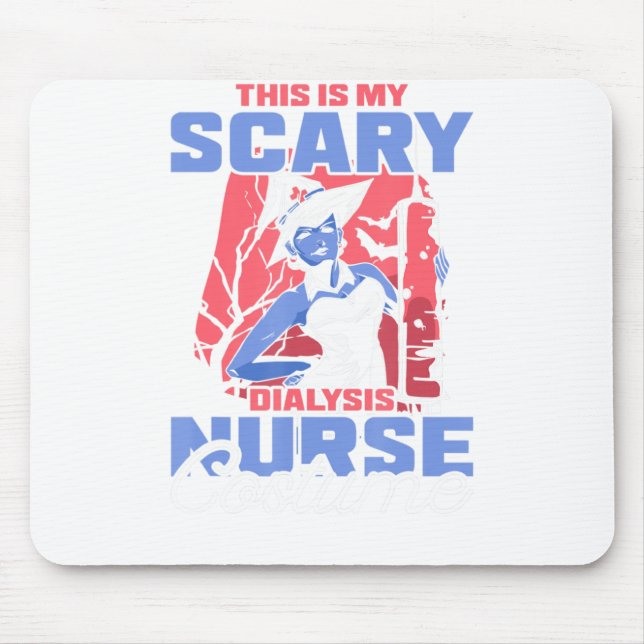 This is my Scary Dialysis Nurse Costume Halloween. Mouse Mat (Front)