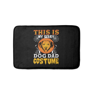 This is My Scary Dog Dad Costume Bath Mat