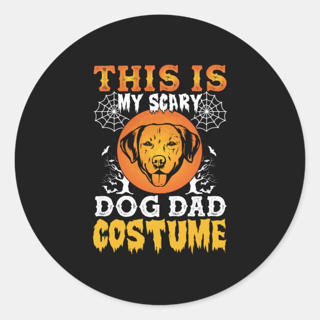 This is My Scary Dog Dad Costume Classic Round Sticker (Front)