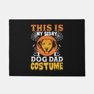 This is My Scary Dog Dad Costume Doormat