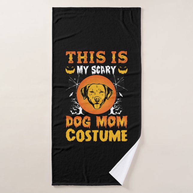 This is My Scary Dog Mom Costume Bath Towel (Bath Towel)