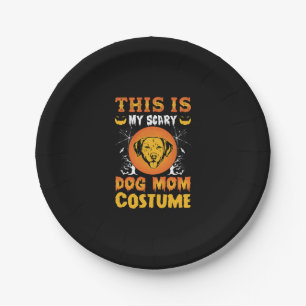This is My Scary Dog Mom Costume Paper Plate