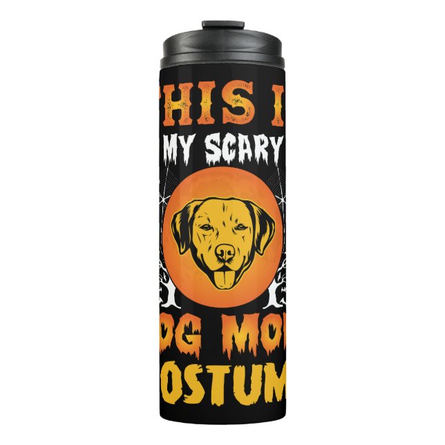 This is My Scary Dog Mom Costume Thermal Tumbler (Front)