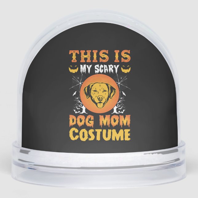 This is My Scary Dog Mum Costume Snowglobe (Front)