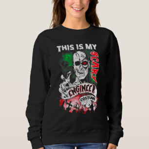 This Is My Scary Engineer Costume - Horror Night Sweatshirt