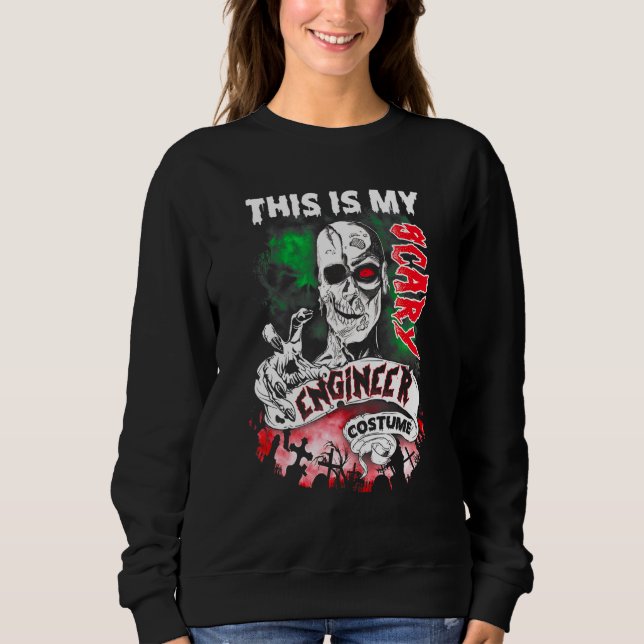 This Is My Scary Engineer Costume - Horror Night Sweatshirt (Front)