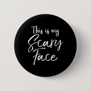 This is My Scary Face Shirt Funny Ironic Halloween 6 Cm Round Badge