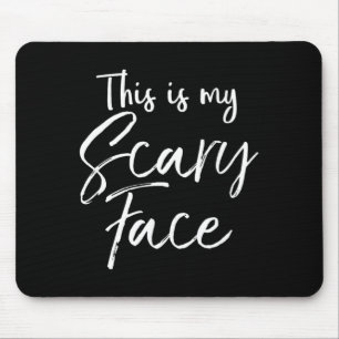 This is My Scary Face Shirt Funny Ironic Halloween Mouse Mat