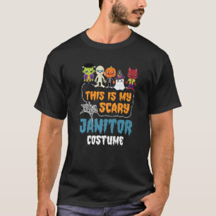 This is my scary Janitor Costume Halloween T-Shirt