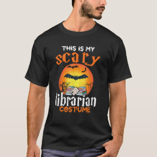 This Is My Scary Librarian Halloween Costume For M T-Shirt