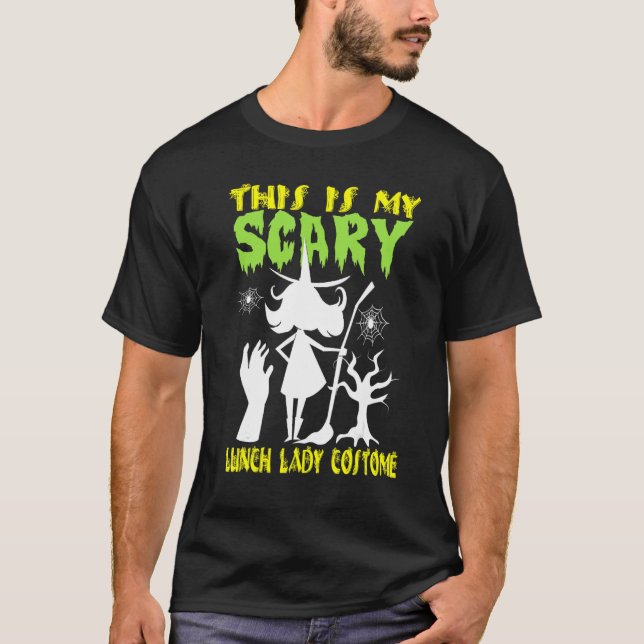 This Is My Scary Lunch Lady Costume Halloween T-Shirt (Front)