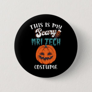 This Is My Scary Mri Tech Costume Funny Halloween  6 Cm Round Badge