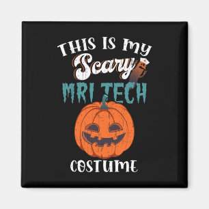 This Is My Scary Mri Tech Costume Funny Halloween Magnet