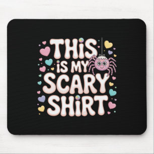 This Is My Scary Shirt Halloween Spider Fun Saying Mouse Mat