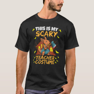 This Is My Scary Teacher Costume School Educator H T-Shirt