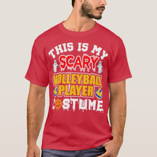 This is my scary Volleyball Player Costume  T-Shirt