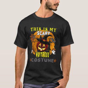 This Is My Scary Waitress Costume Scary Pumpkin Ha T-Shirt