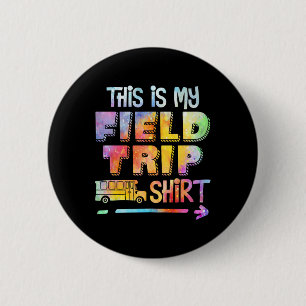 This Is My School Field Day Trip 2025 Tie Dye Matc 6 Cm Round Badge