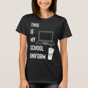 This Is My School Uniform Remote Learning T-Shirt