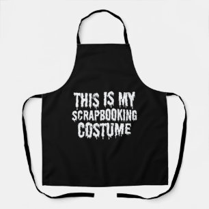 This Is My scrapbooking Costume Halloween T-Shirt Apron