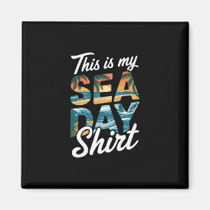 This Is My Sea Day Shirt Funny Cruise Family Match Magnet