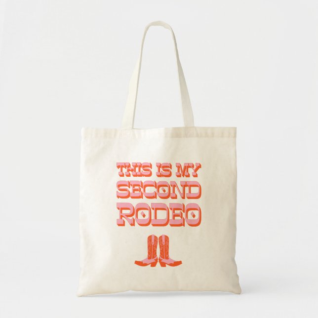 This is My Second Rodeo (+ cowboy boots) Tote Bag (Front)