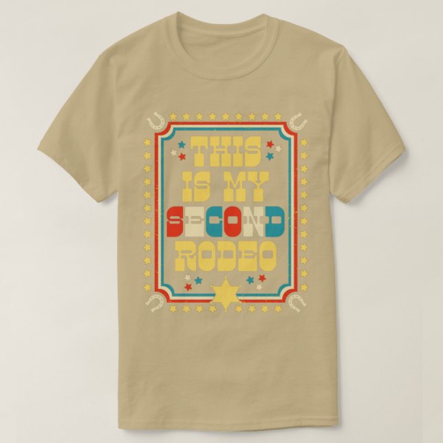 This is my second rodeo T-Shirt (Design Front)