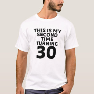 This Is My Second Time Turning 30 Funny 60Th Birth T-Shirt