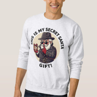This Is My Secret Santa Gift – Funny Christmas Spy Sweatshirt