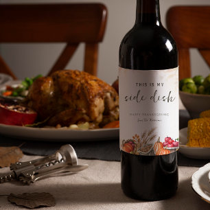This Is My Side Dish Funny Thanksgiving Wine Label