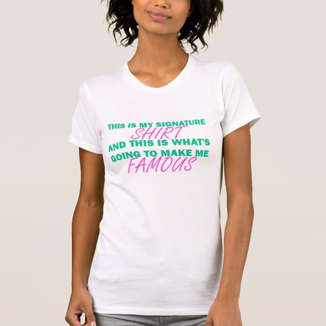 This Is My Signature Shirt (Front)