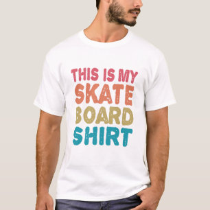 This is my SkateBoard Shirt Funny Skateboard Gift