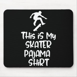 This Is My Skateboarding Pajama Shirt For Skaters Mouse Mat