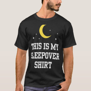 This Is My Sleepover Overnight Cute Party Team T-Shirt