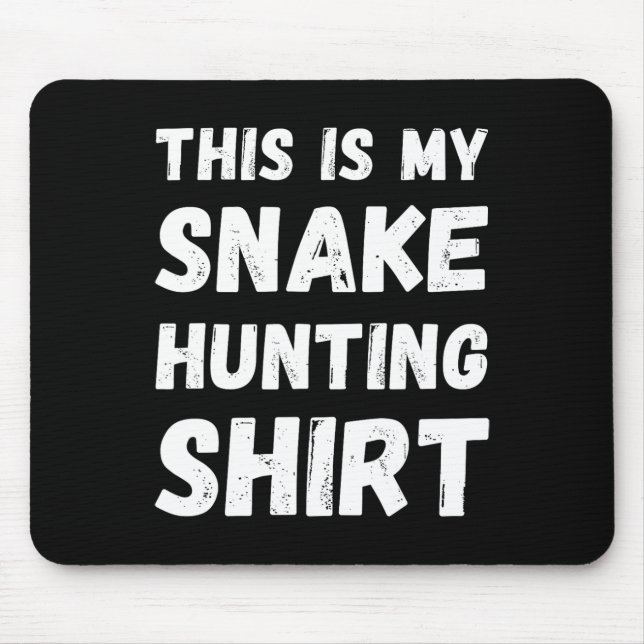 This Is My Snake Hunting Shirt Hunter Handler Herp Mouse Mat (Front)