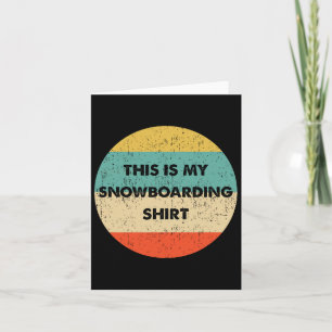This Is My Snowboarding Card