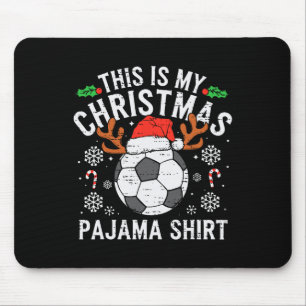 This Is My Soccer Christmas Pajama Shirt Sports Me Mouse Mat