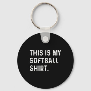 This Is My Softll Shirt - Player Mom Dad Pitcher T Key Ring