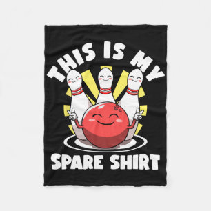 This Is My Spare Shirt Bowler Bowling Lovers Lucky Fleece Blanket
